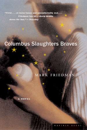 Columbus Slaughters Braves de Mark Friedman