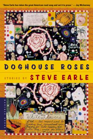 Doghouse Roses: Stories de Steve Earle