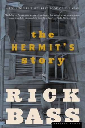 The Hermit's Story: Stories de Rick Bass