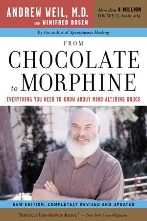 From Chocolate To Morphine: Everything You Need to Know About Mind-Altering Drugs de Winifred Rosen