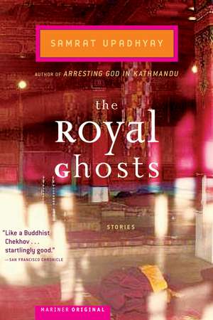 The Royal Ghosts: Stories de Samrat Upadhyay