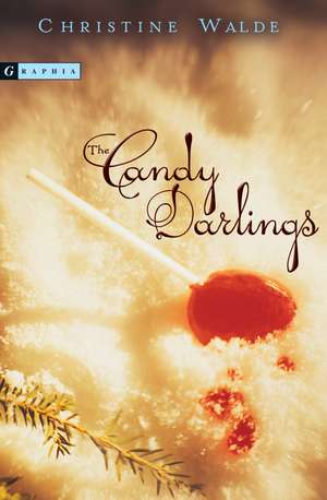 The Candy Darlings de Christine Walde