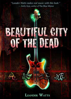 Beautiful City of the Dead de Leander Watts