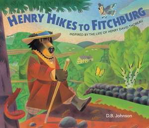 Henry Hikes to Fitchburg de D.B. Johnson