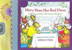 Mary Wore Her Red Dress and Henry Wore His Green Sneakers Book & CD de Merle Peek