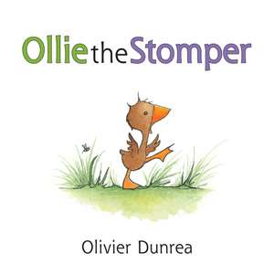 Ollie the Stomper de Olivier Dunrea