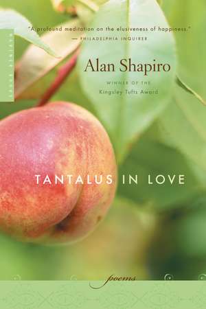 Tantalus In Love de Alan Shapiro