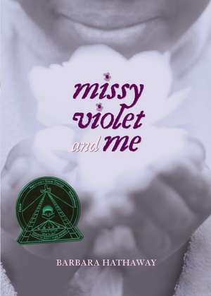 Missy Violet and Me de Barbara Hathaway