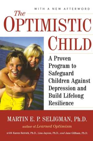 Optimistic Child de Martin E P Seligman