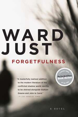 Forgetfulness de Ward Just