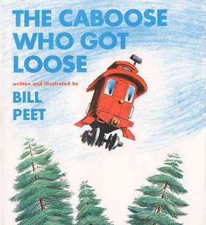 The Caboose Who Got Loose Book & CD de Bill Peet