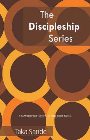 The Discipleship Series de MR Taka Sande