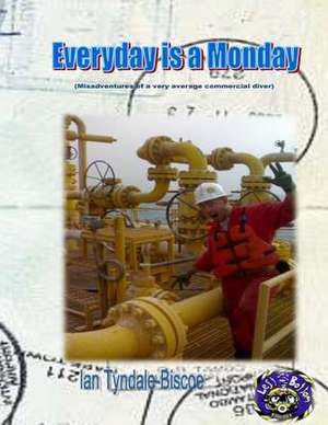 Everyday Is a Monday de Ian Tyndale-Biscoe