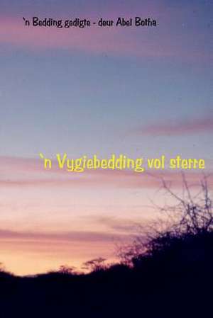 'N Vygiebedding Vol Sterre de Abel Botha