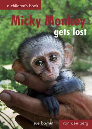 Micky Monkey Gets Lost de Heinrich Van Den Berg
