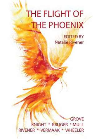 The Flight of the Phoenix de Natalie Rivener