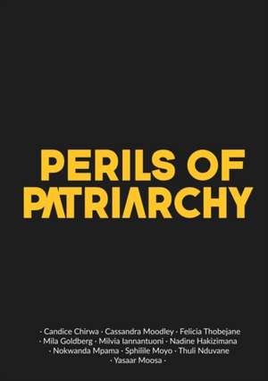 Perils of Patriarchy de Candice Chirwa