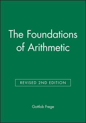 The Foundations of Arithmetic Revised 2e Revised de G Frege