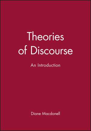 Theories of Discourse – an Introduction de D MacDonell