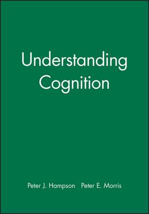 Understanding Cognition de P. Hampson