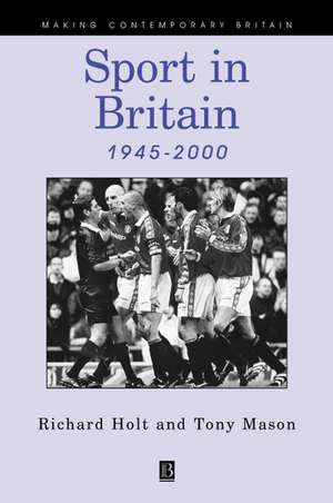 Sport in Britain 1945–2000 de R Holt