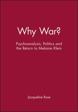 Rose, J: Why War