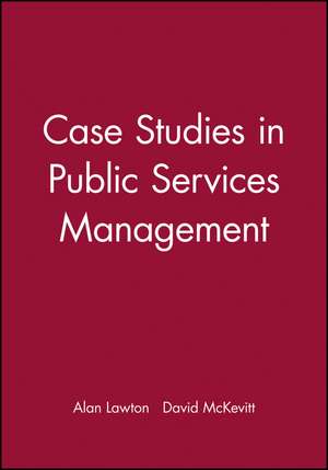 Case Studies in Public Services Management de Lawton