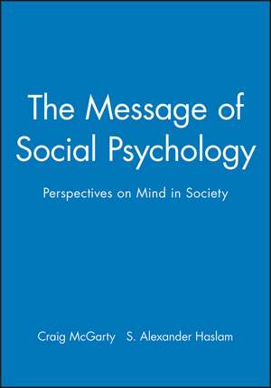 The Message of Social Psychology de C McGarty