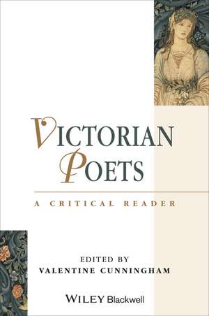 Victorian Poets – A Critical Reader de V Cunningham