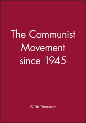 Communist Movement since 1945 de W. Thompson