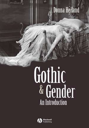 Gothic & Gender: An Introduction de D Heiland