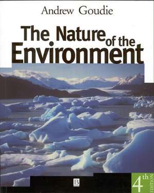 The Nature of the Environment 4e de A Goudie