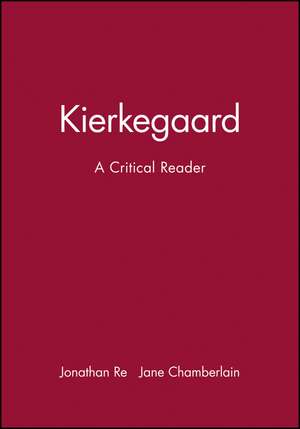 Kierkegaard – A Critical Reader de J Ree