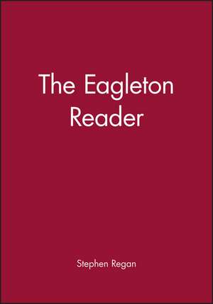 The Eagleton Reader de S Regan