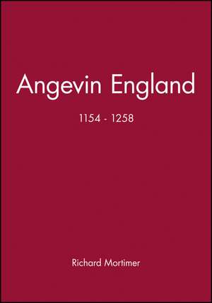 Angevin England II54–1258 de R Mortimer