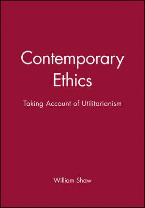 Contemporary Ethics de Shaw