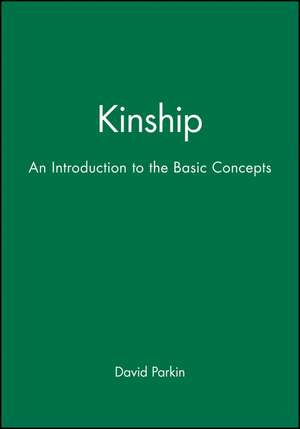 Kinship – An Introduction to the Basic Comcepts de Parkin