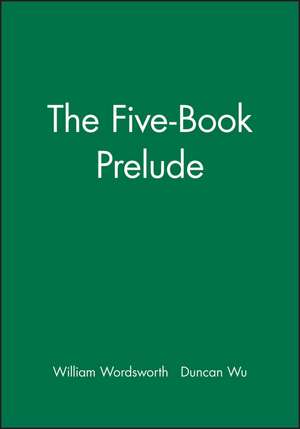 The Five–Book Prelude de W Wordsworth