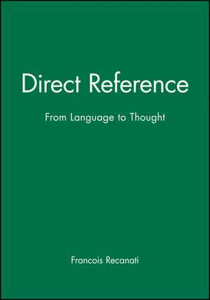 Direct Reference: From Language to Thought de F Recanati