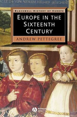 Europe in the Sixteenth Century de A Pettegree