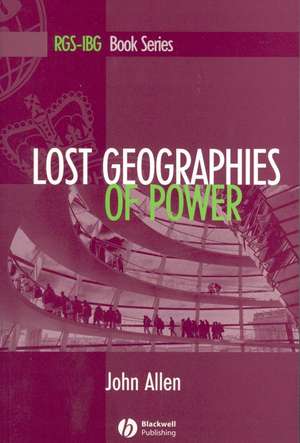 Lost Geographies of Power de J. Allen