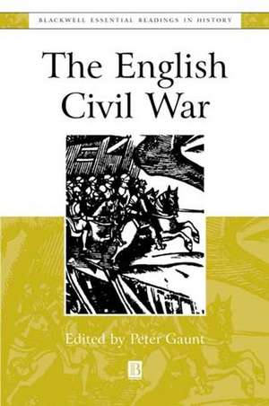 The English Civil War – The Essential Readings de P Gaunt