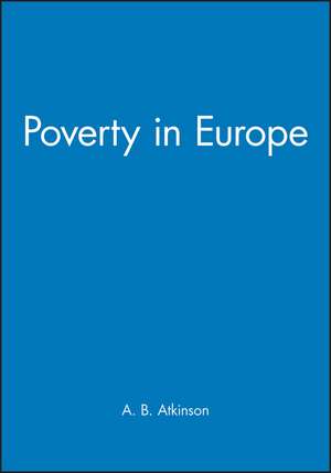 Poverty in Europe (Yrjo Jahnsson Lectures) de AB Atkinson