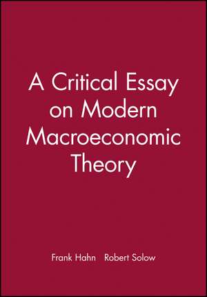 Critical Essay on Modern Macroeconomic Theory de F. Hahn