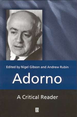 Adorno – A Critical Reader de N Gibson