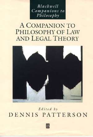 A Companion to Philosophy of Law and Legal Theory de D Patterson