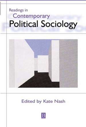 Readings in Contemporary Political Sociology de Nash