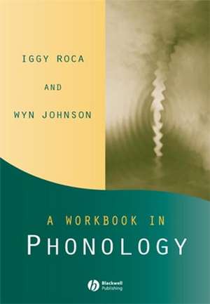 A Workbook in Phonology de I Roca