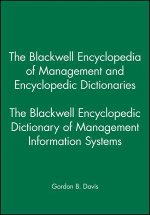 The Blackwell Encyclopedic Dictionary of Management Information Systems de Davis