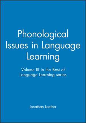 Phonological Issues in Language Learning de Leather